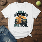 They Rescued Me Too V3 T-Shirt