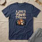 Dog’s Love Is Forever T-Shirt