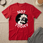 Not Today Cat T-Shirt