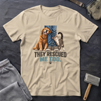 They Rescued Me Too T-Shirt