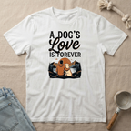 Dog’s Love Is Forever T-Shirt