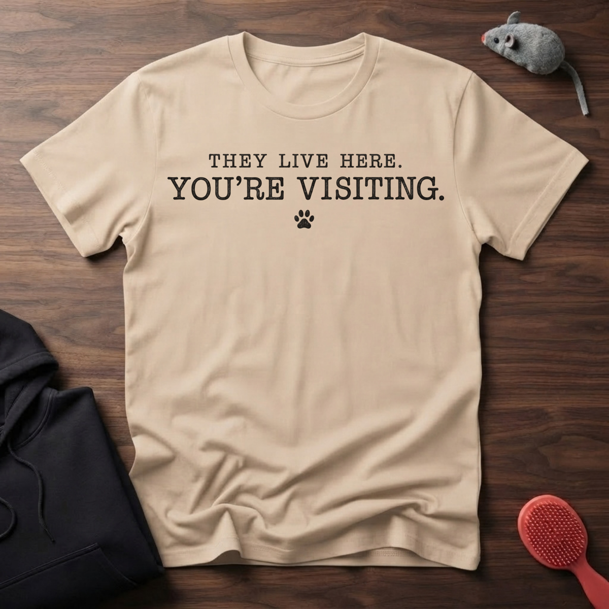 They Live Here. You're Visiting. T-Shirt
