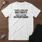 Dog Security Cat Supervision T-Shirt