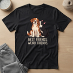 Best Friends. Weird Friends. T-Shirt
