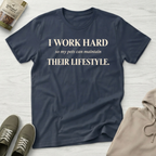 I Work Hard Pets Thrive T-Shirt