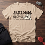 Same Mom Dog & Cat T-Shirt