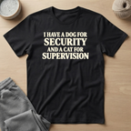 Dog Security Cat Supervision T-Shirt