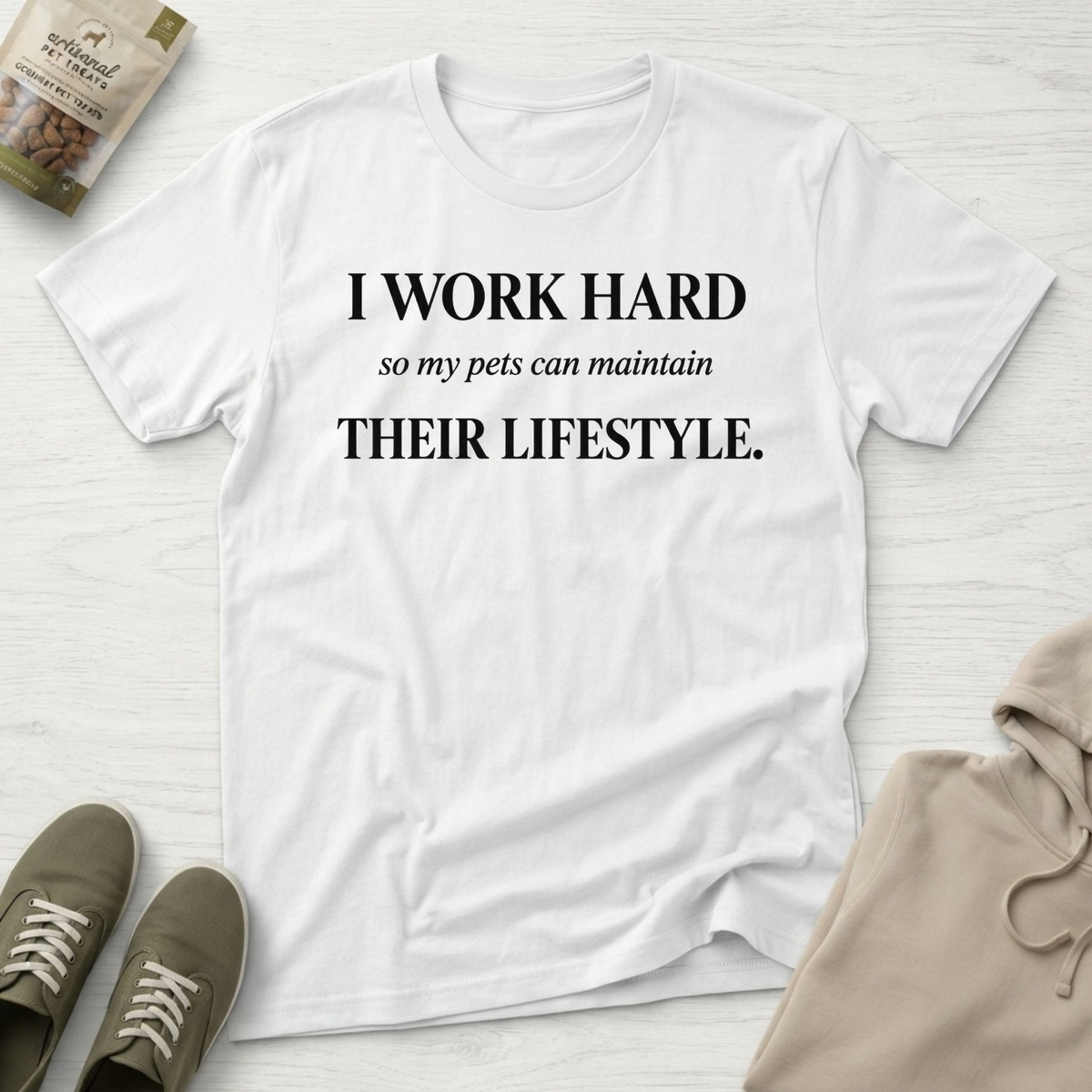 I Work Hard Pets Thrive T-Shirt