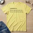 Current Pet Status T‑Shirt