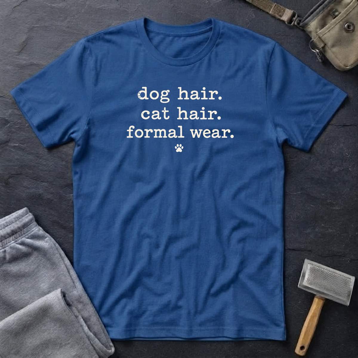 Dog Hair. Cat Hair. Formal Wear. T-Shirt