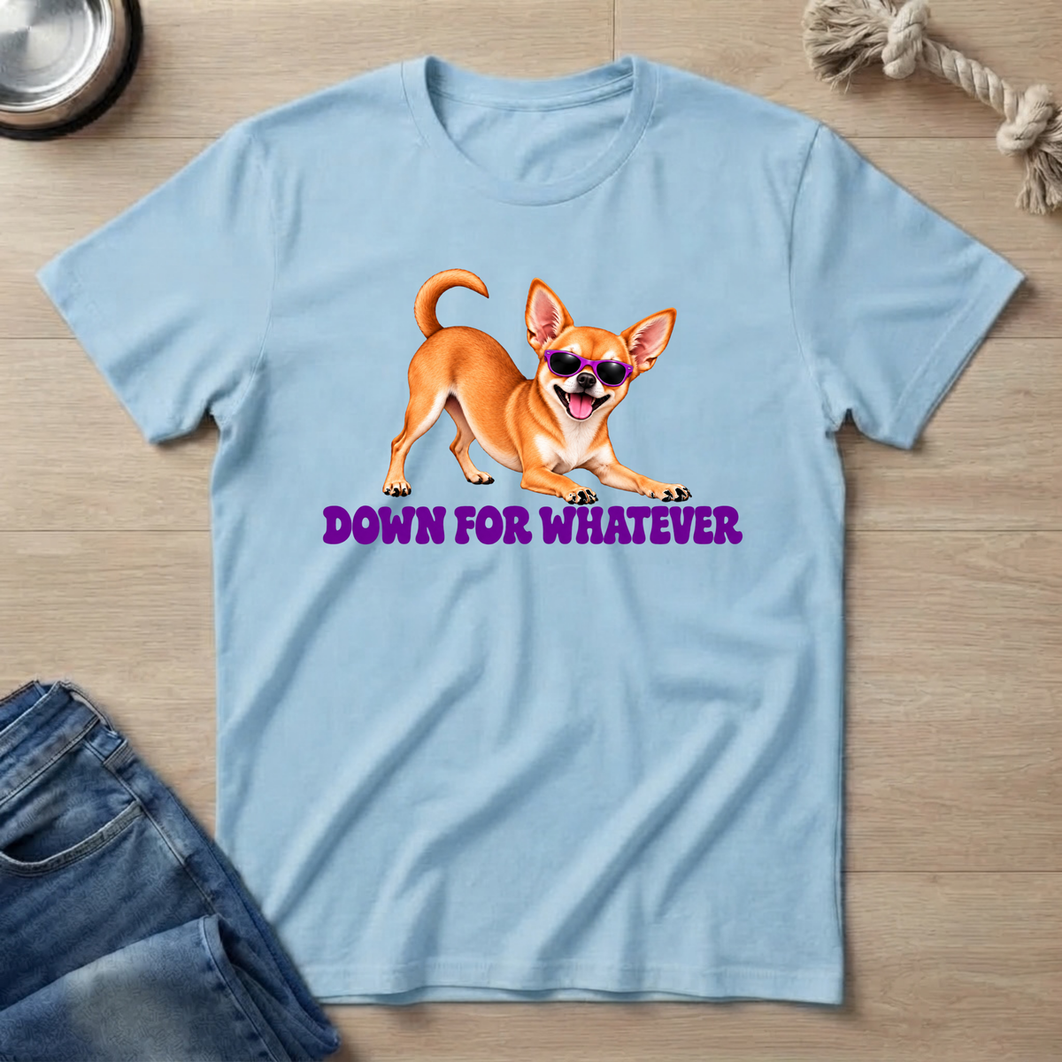 Chihuahua Down For Whatever T‑Shirt