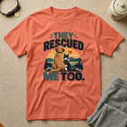 They Rescued Me Too V3 T-Shirt