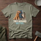They Rescued Me Too T-Shirt