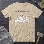 They Rescued Me Too T‑Shirt