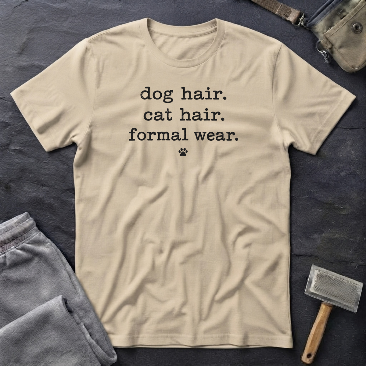 Dog Hair. Cat Hair. Formal Wear. T-Shirt