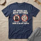 My House Has Both Settings T-Shirt