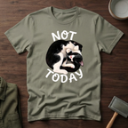 Not Today Cat T-Shirt