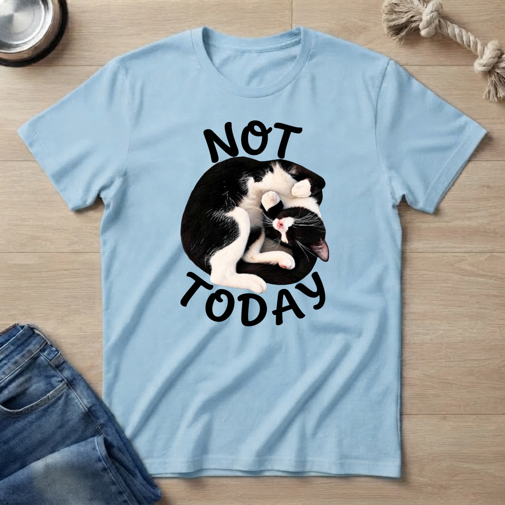 Not Today Cat T-Shirt