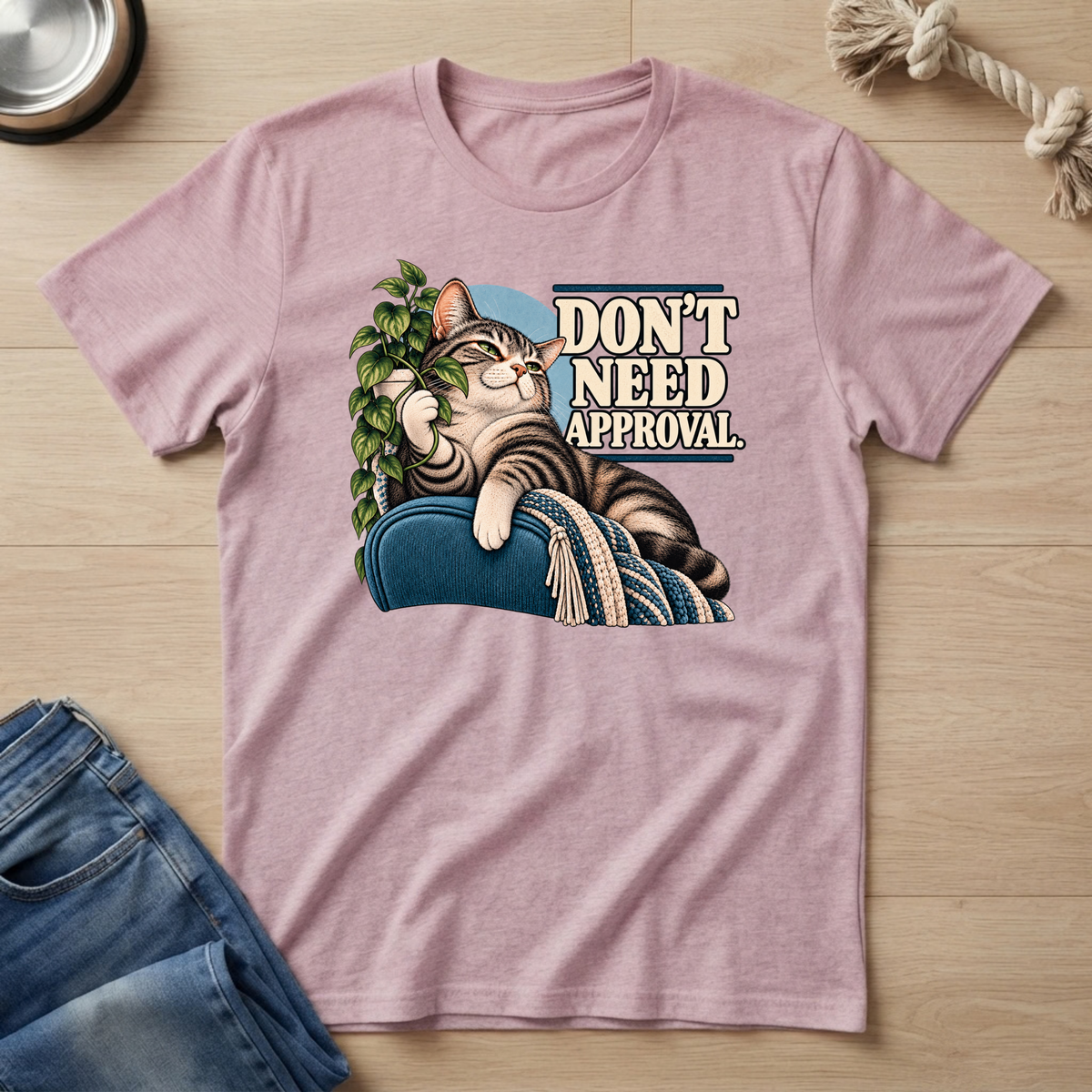Don't Need Approval Cat Mood T-Shirt