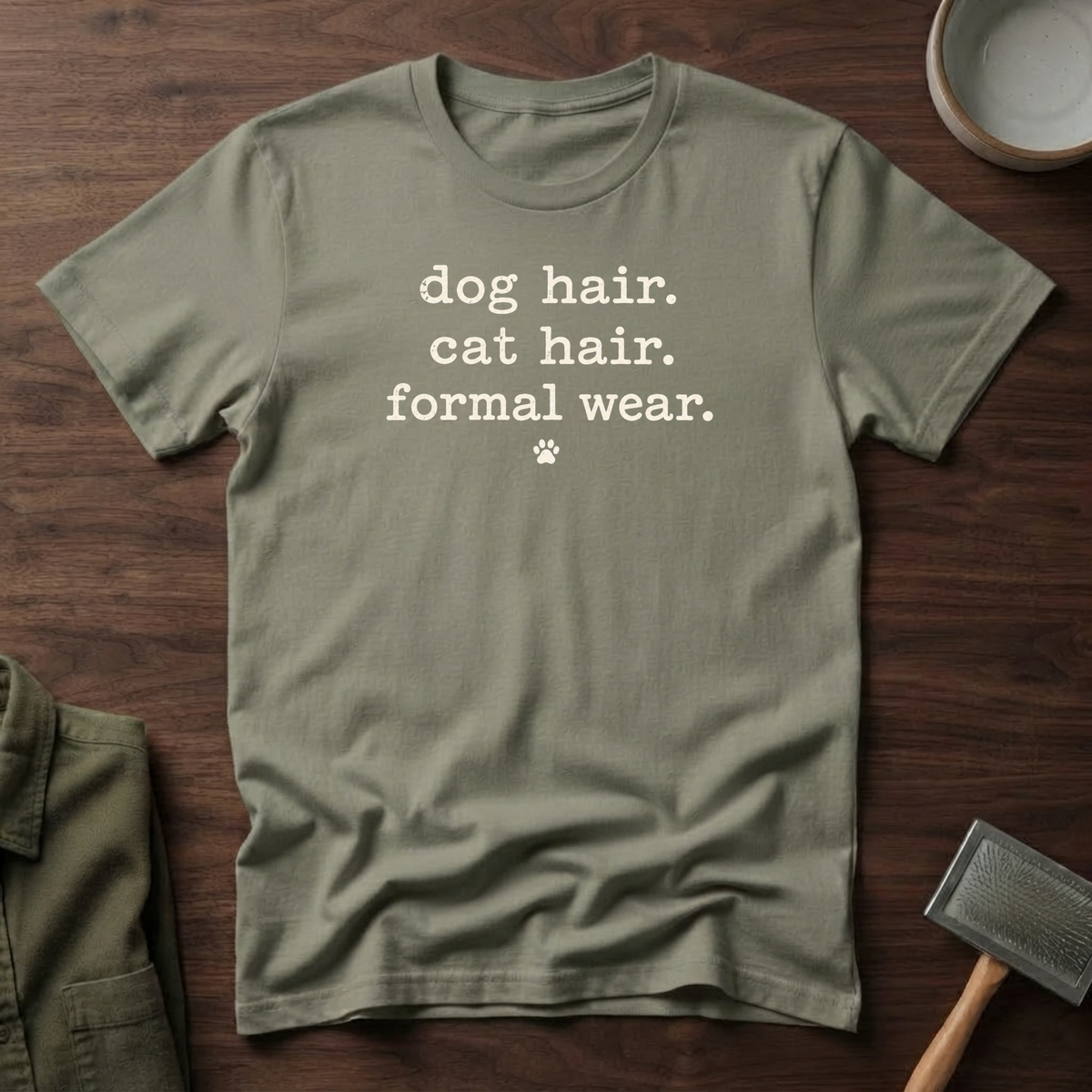 Dog Hair. Cat Hair. Formal Wear. T-Shirt