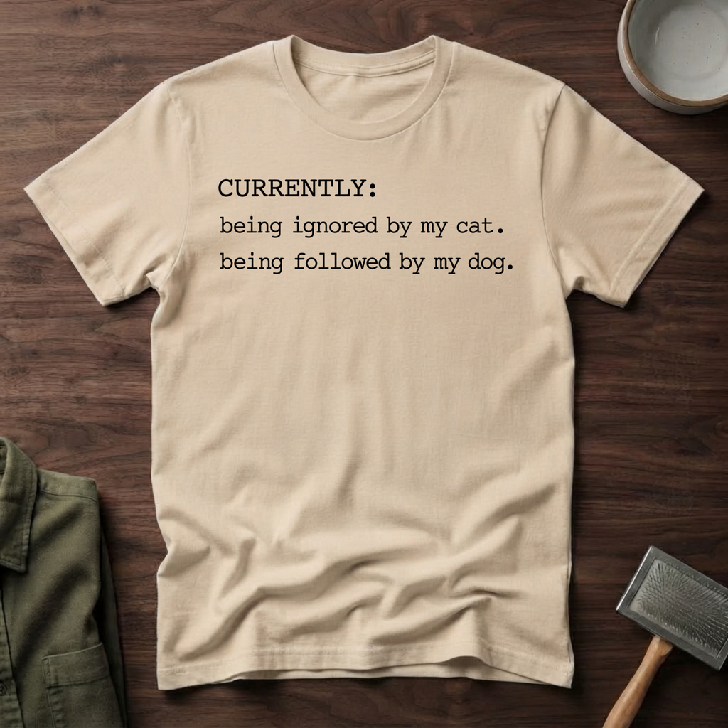 Current Pet Status T‑Shirt