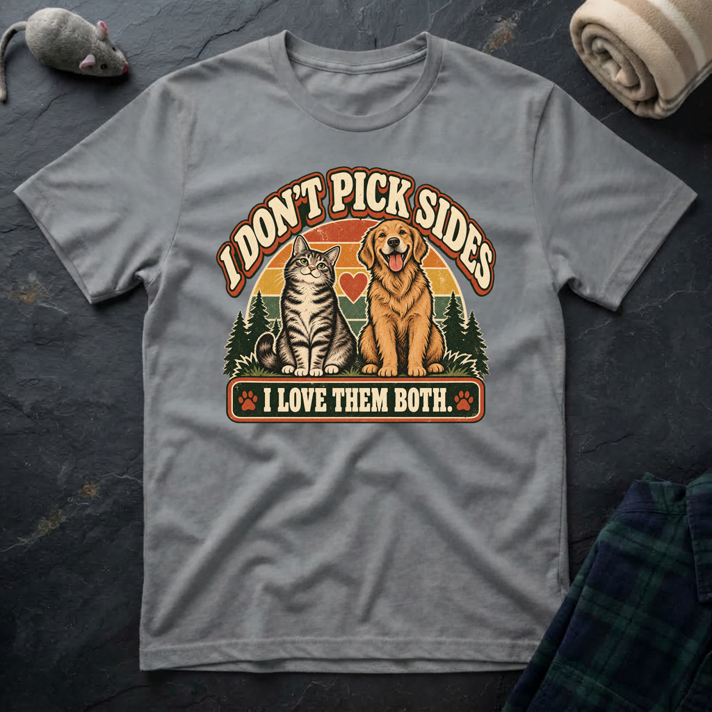 I Don’t Pick Sides T-Shirt