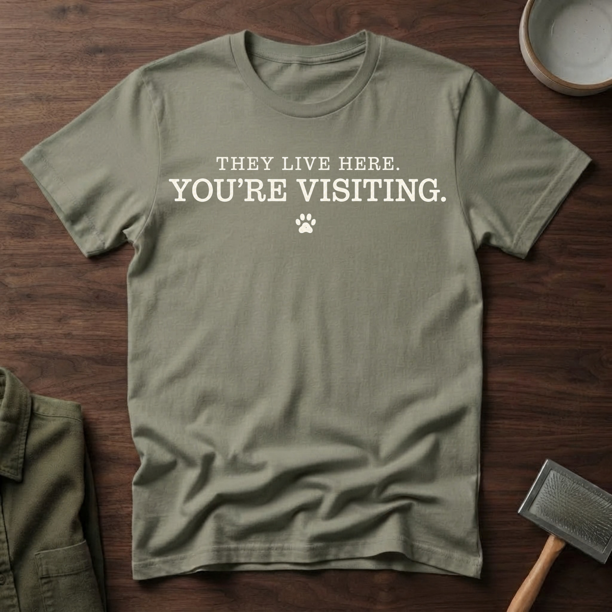 They Live Here. You're Visiting. T-Shirt