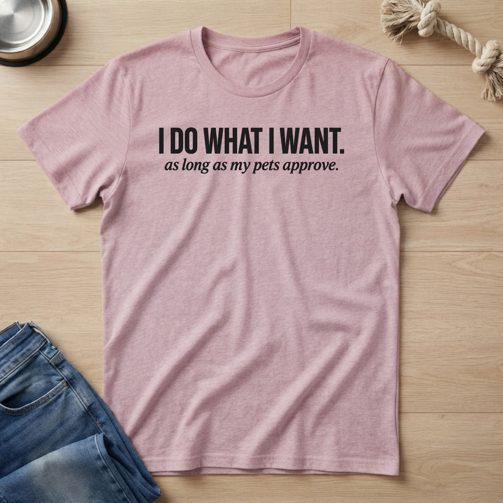 I Do What I Want T-Shirt