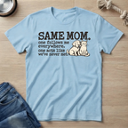 Same Mom Dog & Cat T-Shirt