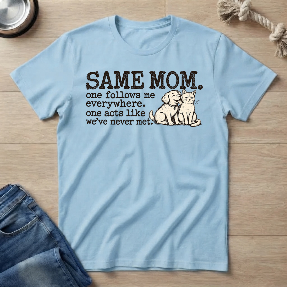 Same Mom Dog & Cat T-Shirt