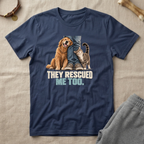 They Rescued Me Too T-Shirt